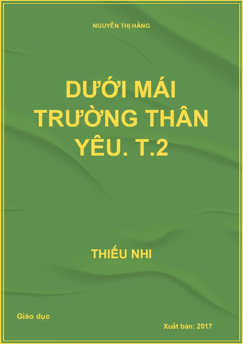 Dưới mái trường thân yêu. T.2