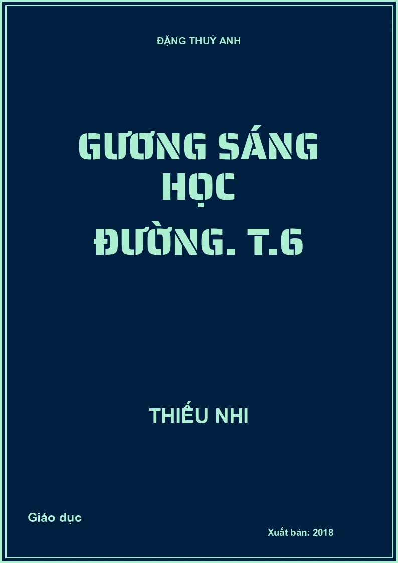 Gương sáng học đường. T.6