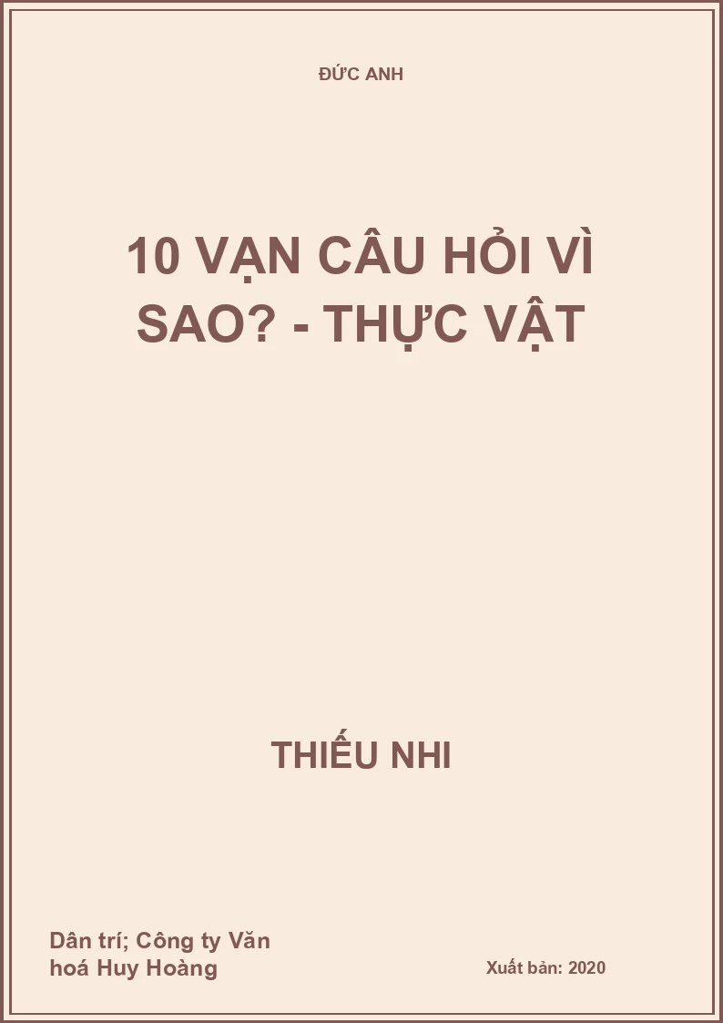 10 vạn câu hỏi vì sao? - Thực vật