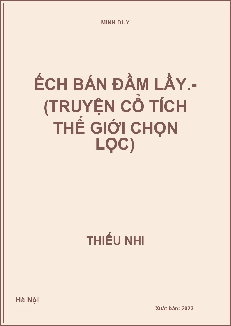 Ếch bán đầm lầy.- (Truyện cổ tích thế giới chọn lọc)