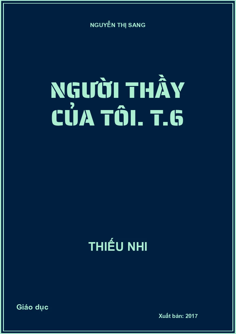 Người thầy của tôi. T.6