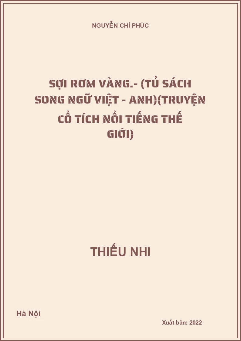Sợi rơm vàng.- (Tủ sách Song ngữ Việt - Anh)(Truyện cổ tích nổi tiếng thế giới)