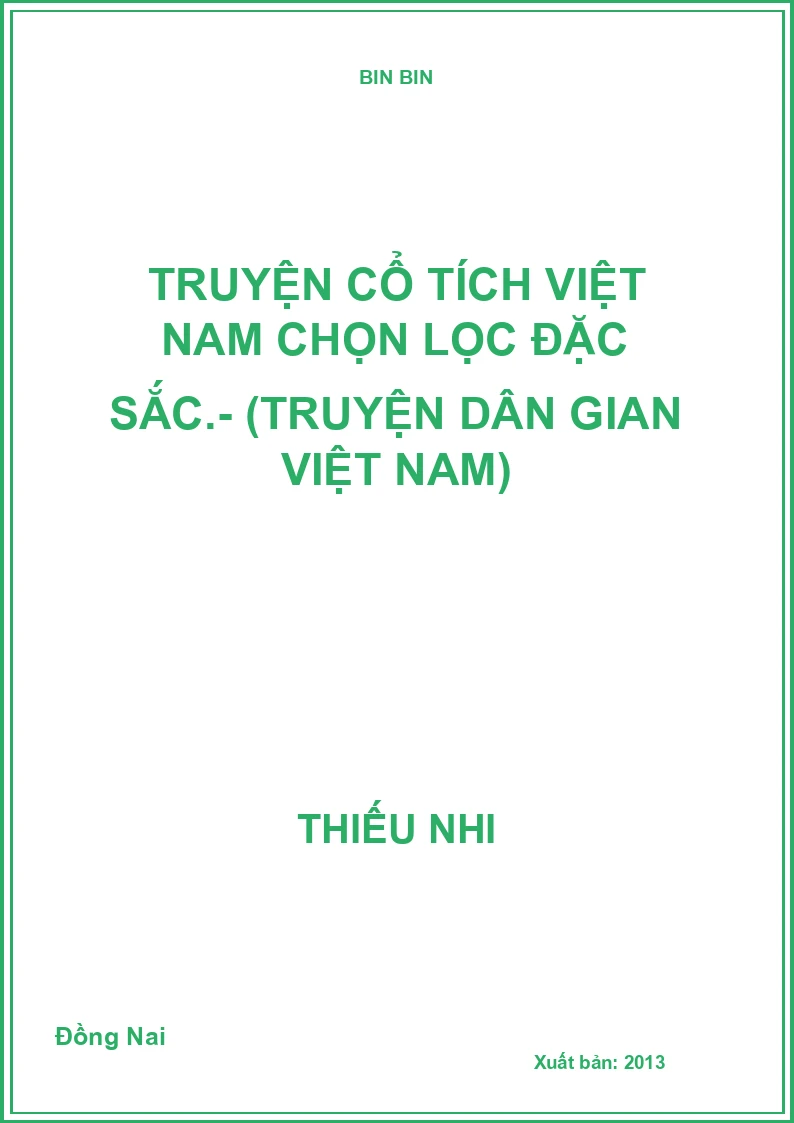 Truyện cổ tích Việt Nam chọn lọc đặc sắc.- (Truyện dân gian Việt Nam)