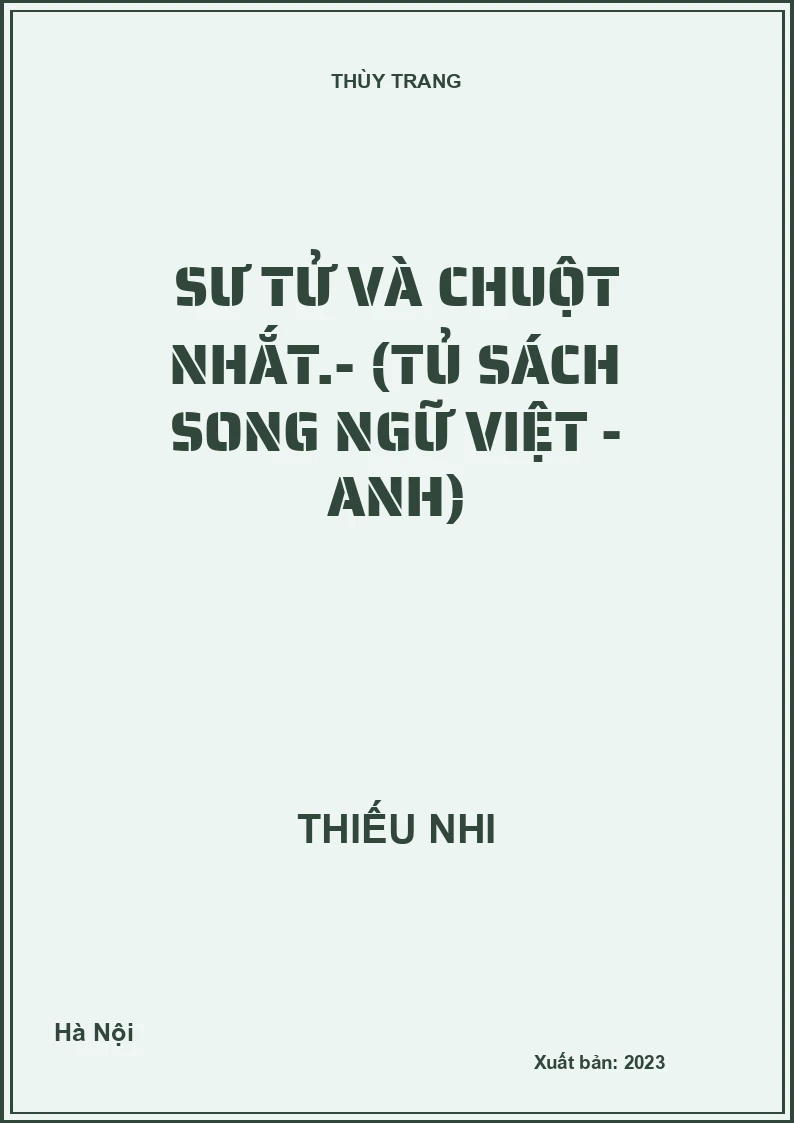 Sư Tử và Chuột Nhắt.- (Tủ sách Song ngữ Việt - Anh)