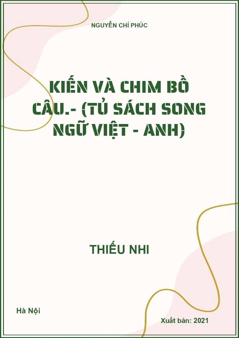 Kiến và chim Bồ Câu.- (Tủ sách Song ngữ Việt - Anh)