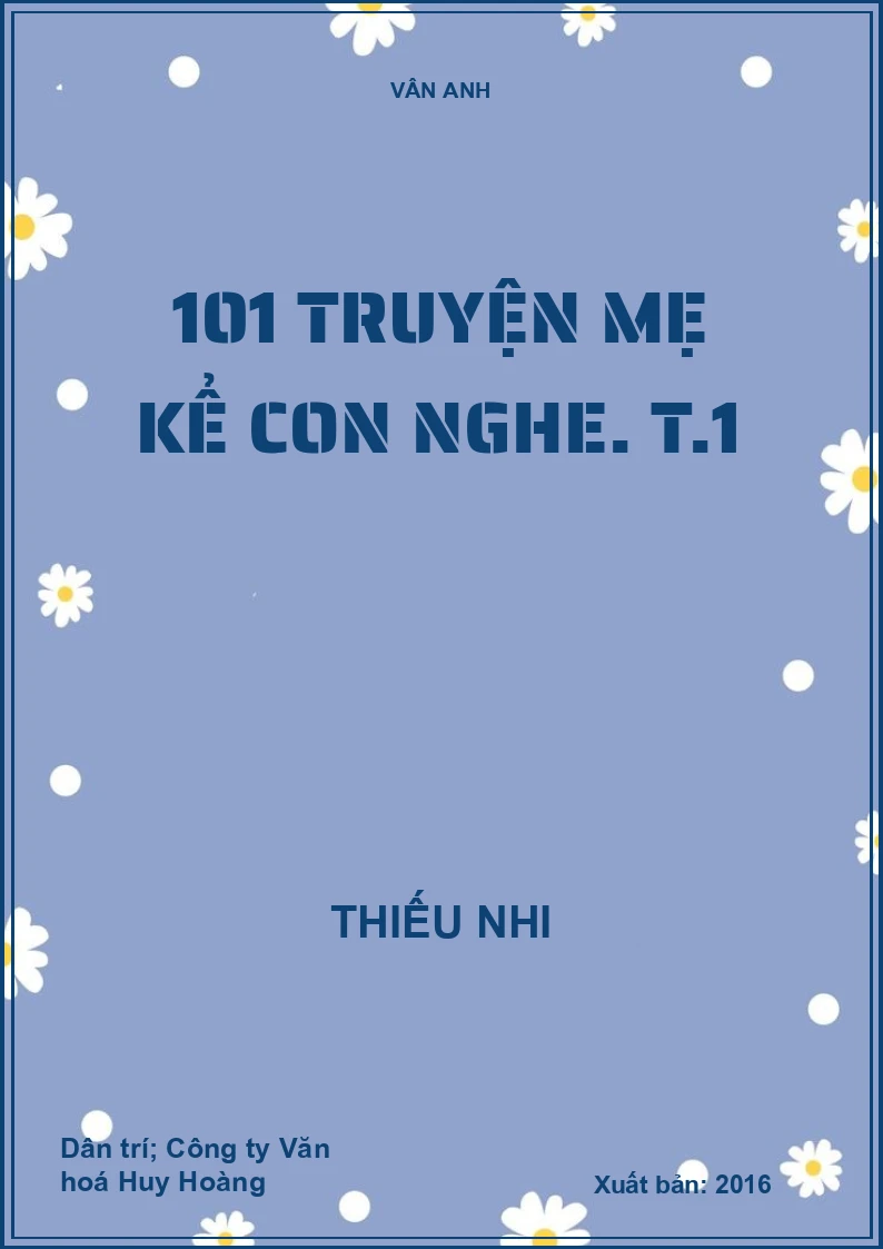 101 truyện mẹ kể con nghe. T.1