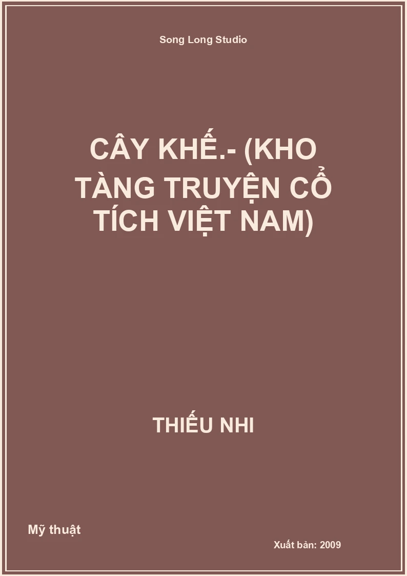 Cây khế.- (Kho tàng truyện cổ tích Việt Nam)