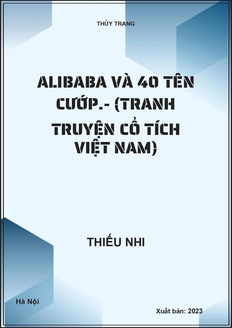 Alibaba và 40 tên cướp.- (Tranh truyện cổ tích Việt Nam)
