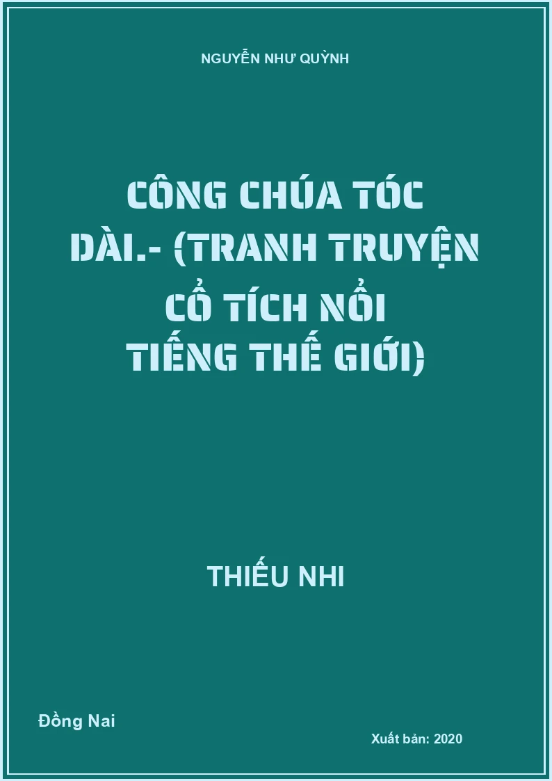 Công chúa tóc dài.- (Tranh truyện cổ tích nổi tiếng thế giới)