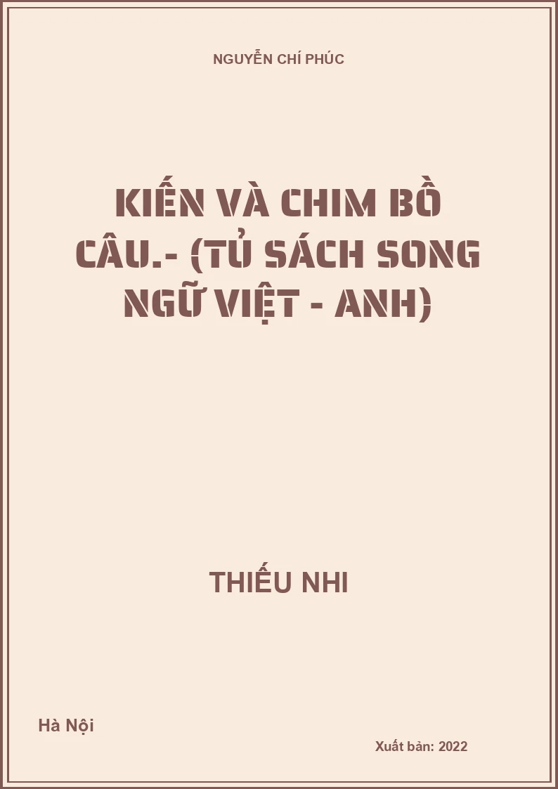 Kiến và chim Bồ Câu.- (Tủ sách Song ngữ Việt - Anh)
