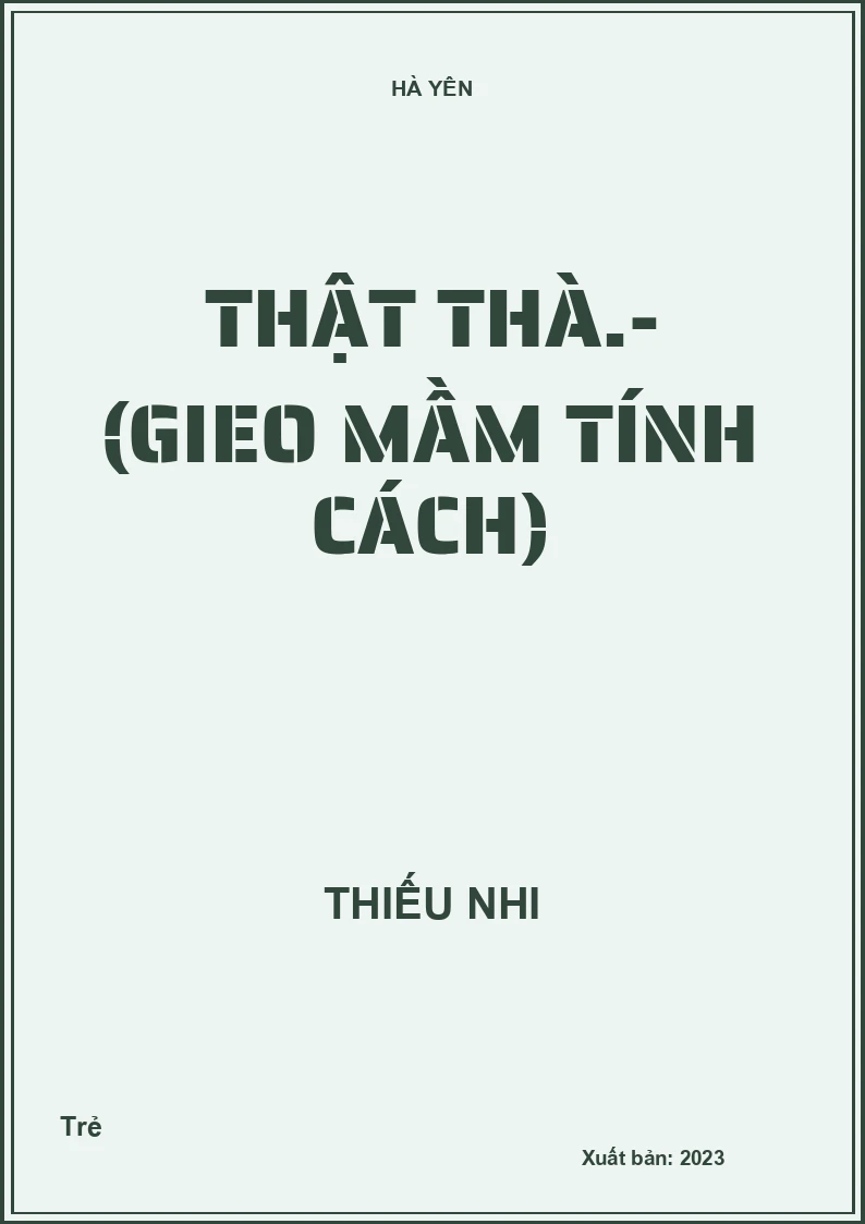 Thật thà.- (Gieo mầm tính cách)