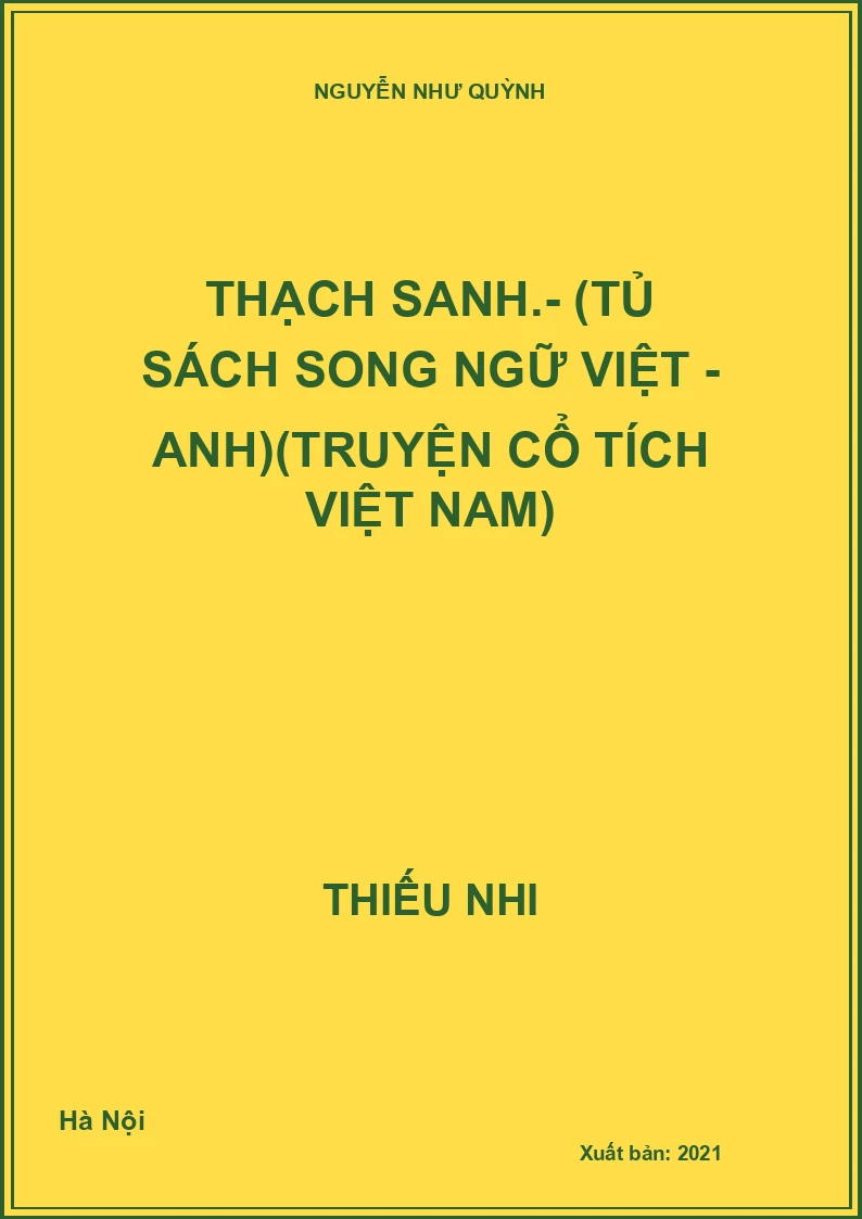 Thạch Sanh.- (Tủ sách Song ngữ Việt - Anh)(Truyện cổ tích Việt Nam)