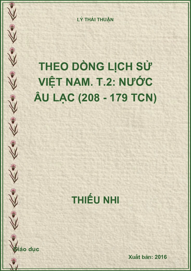 Theo dòng lịch sử Việt Nam. T.2: Nước Âu Lạc (208 - 179 TCN)