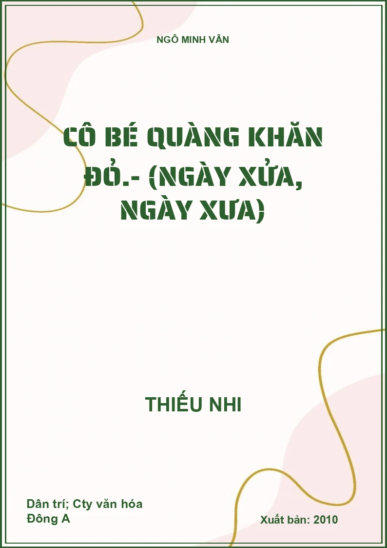 Cô bé quàng khăn đỏ.- (Ngày xửa, ngày xưa)