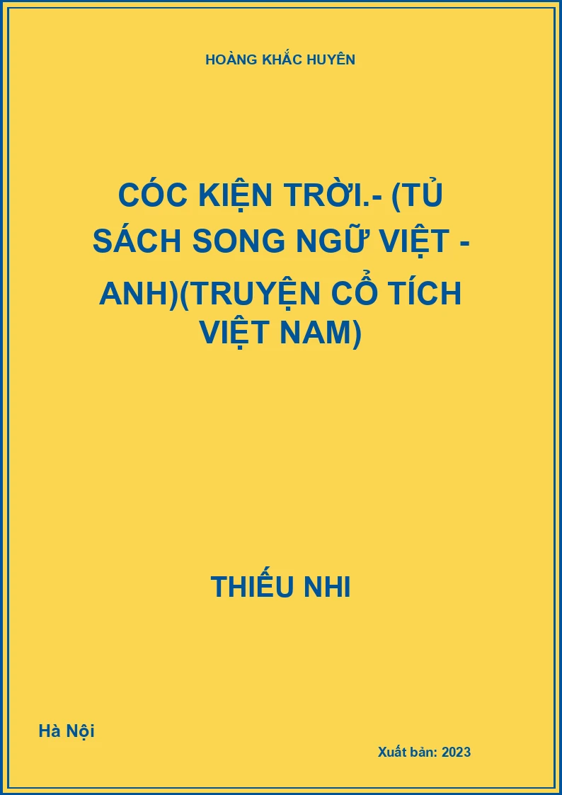 Cóc kiện trời.- (Tủ sách Song ngữ Việt - Anh)(Truyện cổ tích Việt Nam)