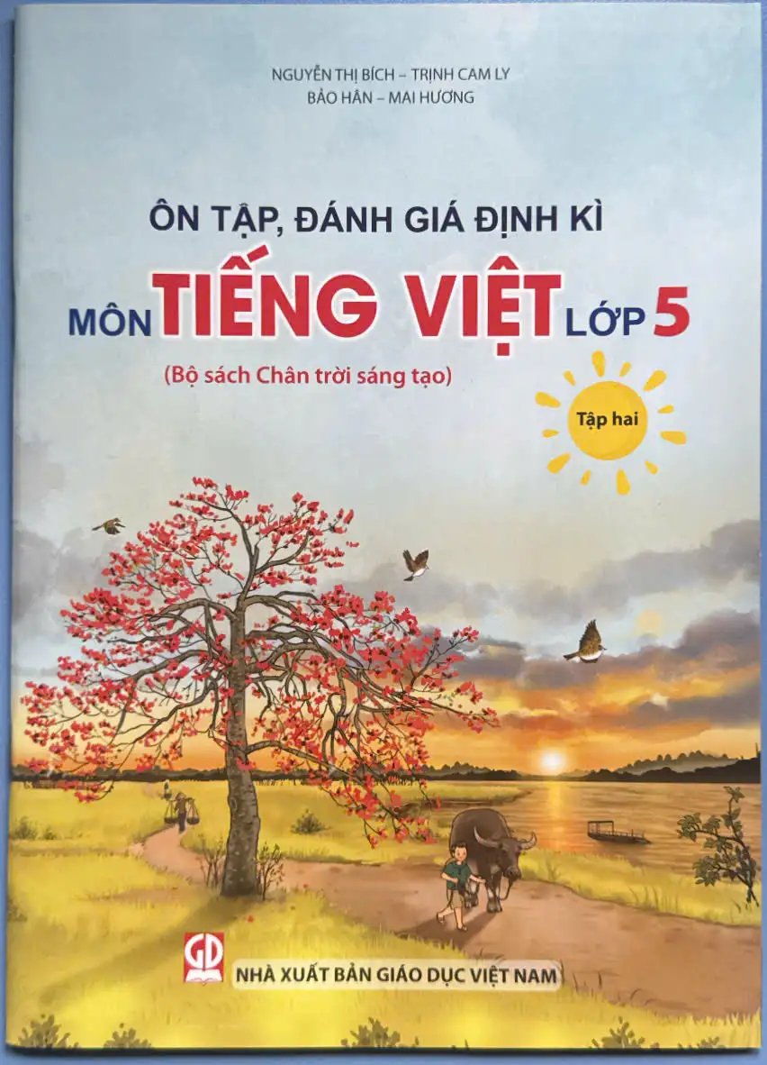 Ôn tập, đánh giá định kì môn Tiếng Việt lớp 5, tập 2 (Bộ sách Chân trời sáng tạo)