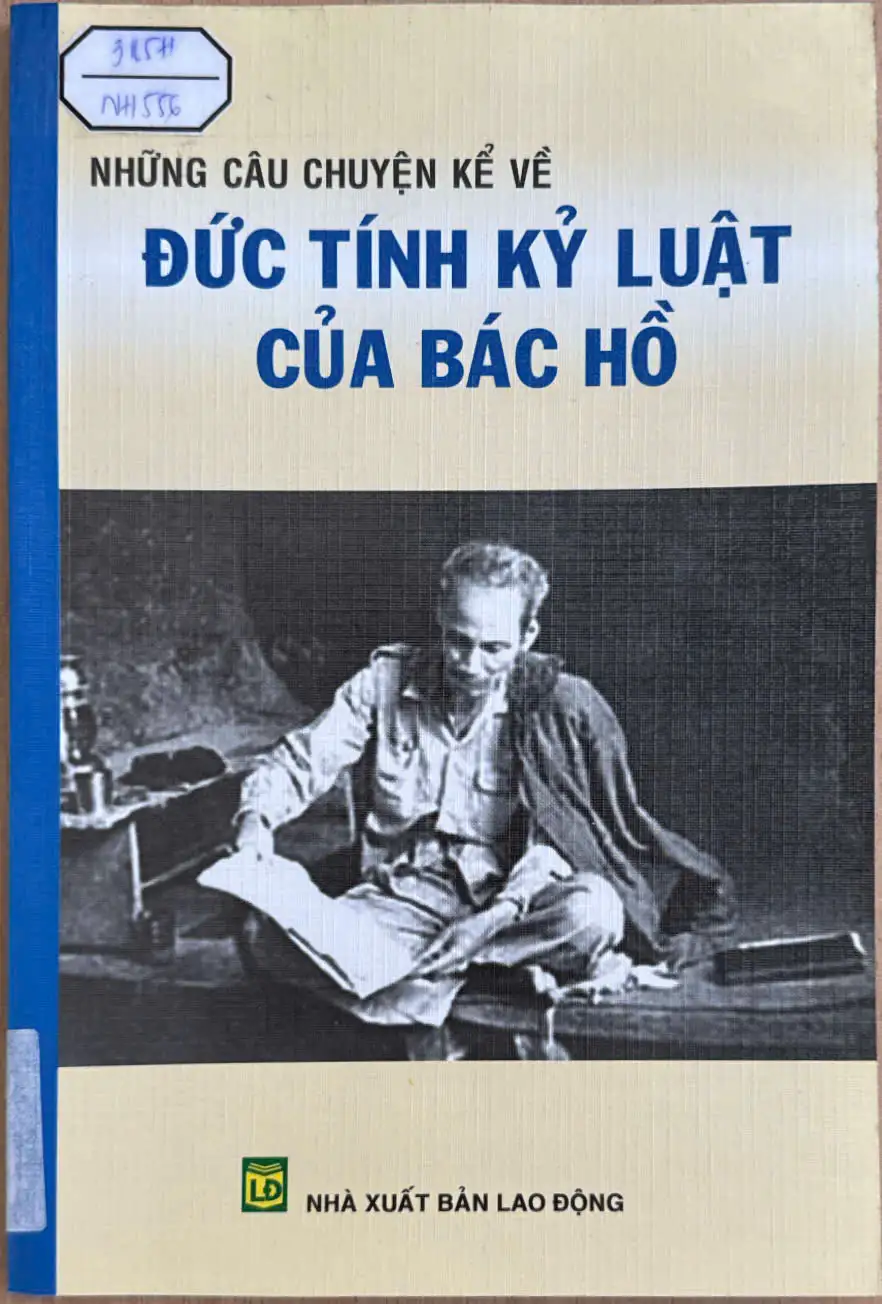 Những câu chuyện kể về đức tính kỷ luật của Bác Hồ