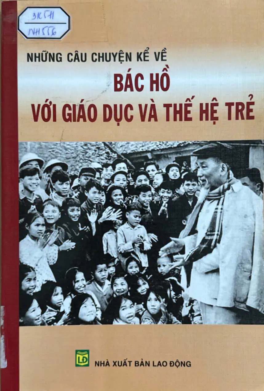 Những câu chuyện về Bác Hồ với giáo dục và thế hệ trẻ