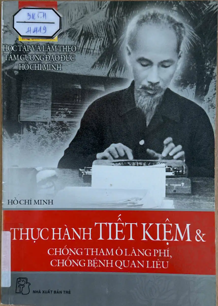 Học tập và làm theo tấm gương đạo đức Hồ Chí Minh - Thực hành tiết kiệm chống tham ô, lãng phí, chống bệnh quan liêu
