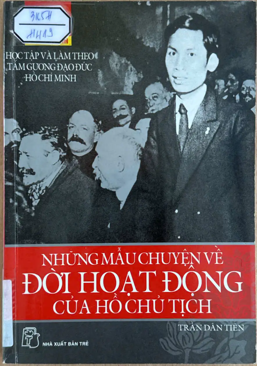 Học tập và làm theo tấm gương đạo đức Hồ Chí Minh - Những mẫu chuyện về đời hoạt động của Hồ Chủ Tịch