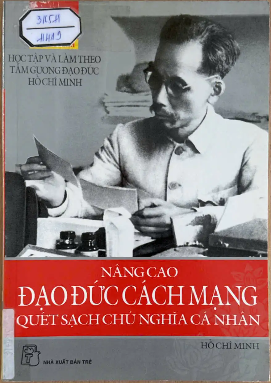 Học tập và làm theo tấm gương đạo đức Hồ Chí Minh - Nâng cao đạo đức cách mạng quét sạch chủ nghĩa cá nhân