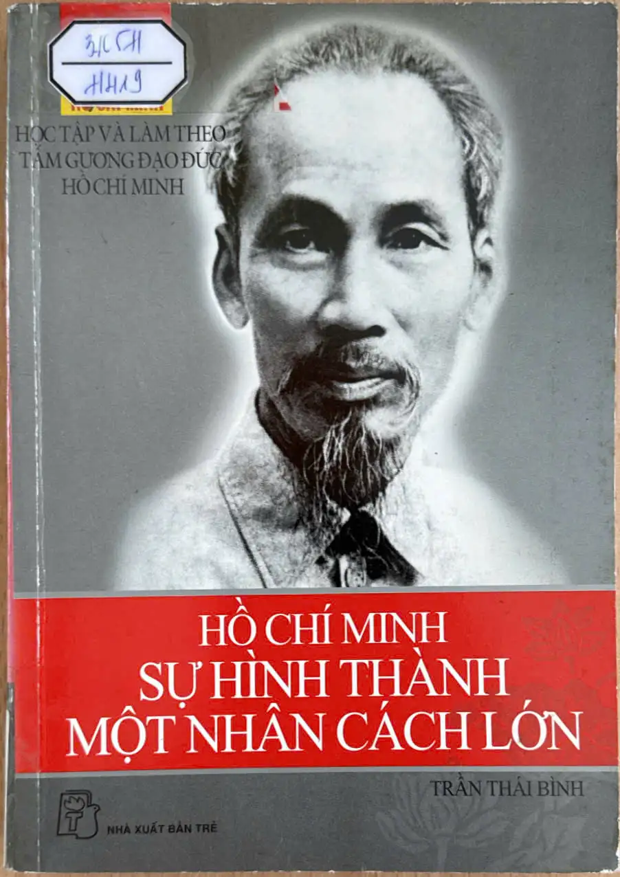Học tập và làm theo tấm gương đạo đức Hồ Chí Minh - Hồ Chí Minh sự hình thành một nhân cách lớn