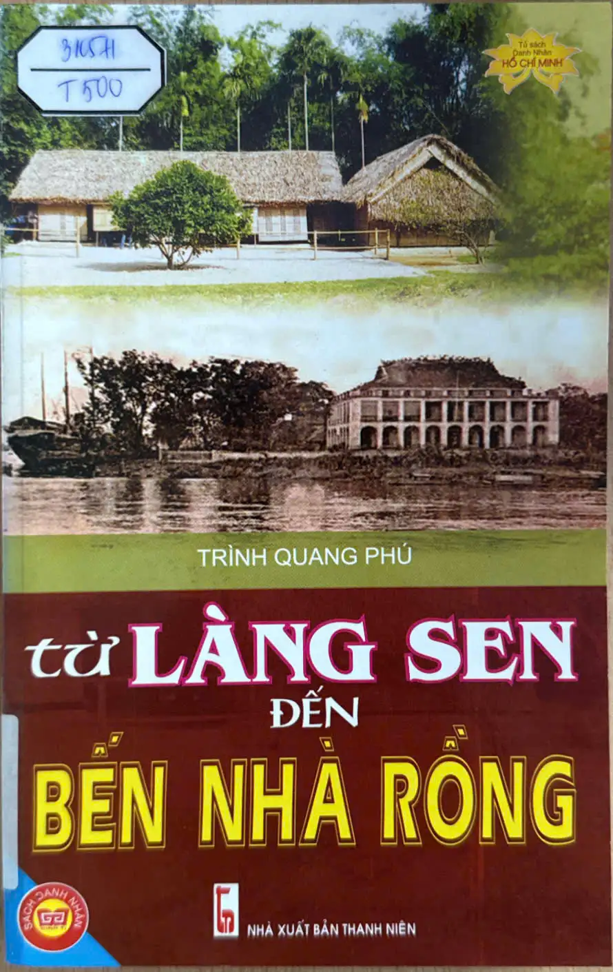 Tủ sách danh nhân Hồ Chí Minh-Từ làng sen đến bến nhà rồng
