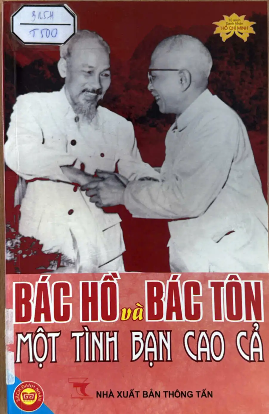 Tủ sách danh nhân Hồ Chí Minh- Bác Hồ và Bác Tôn một tình bạn cao cả