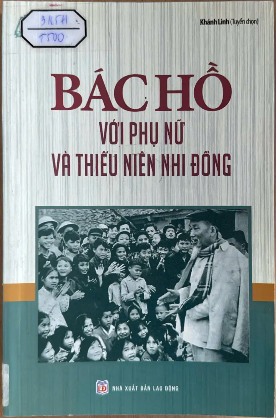 Tủ sách rèn luyện nhân cách sống-Bác Hồ với phụ nữ và thiếu niên nhi đồng