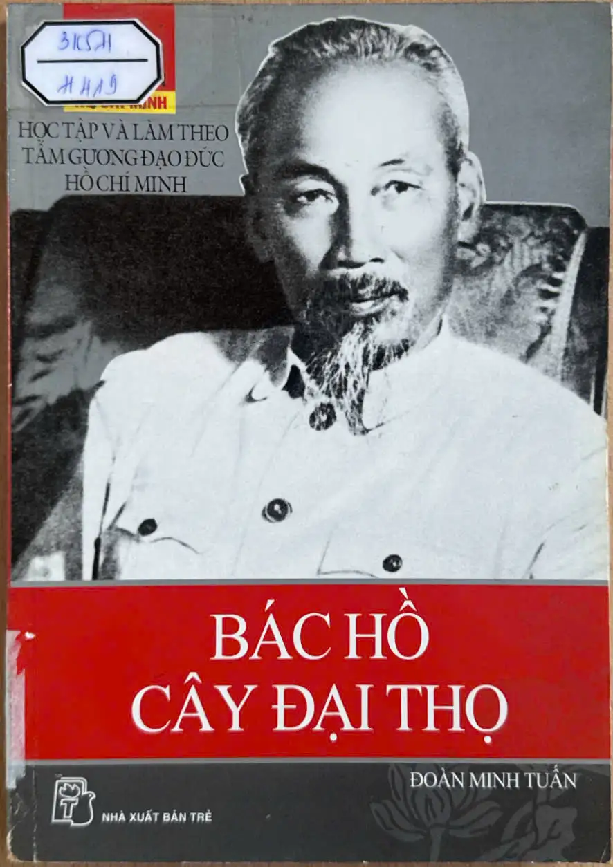 Học tập và làm theo tấm gương đạo đức Hồ Chí Minh - Bác Hồ cây đại thọ