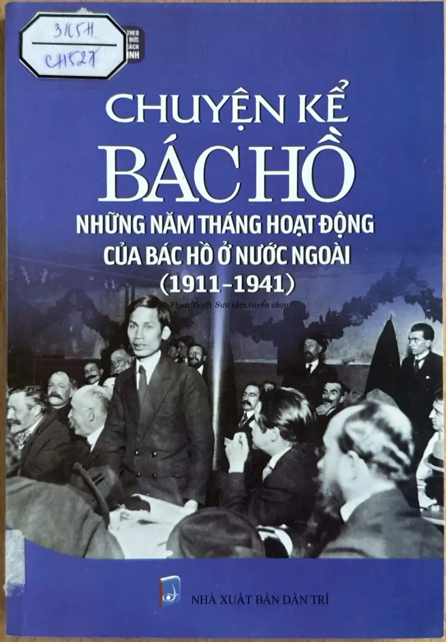 Chuyện kể Bác Hồ những năm tháng hoạt động của Bác Hồ ở nước ngoài (1911-1941)