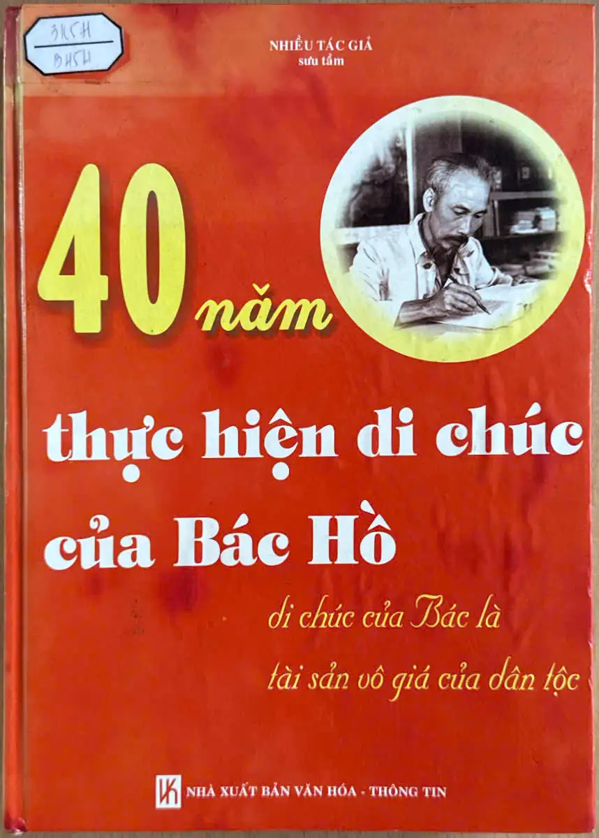 40 năm thực hiện di chúc của Chủ tịch Hồ Chí Minh