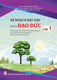 Kế hoạch dạy học môn Đạo đức lớp 1 (Chân trời sáng tạo)