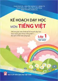 Kế hoạch dạy học môn Tiếng Việt lớp 1- Tập 1 (Chân trời sáng tạo)