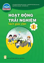 Sách Giáo Viên Hoạt Động Trải Nghiệm 1 - Chân Trời Sáng Tạo