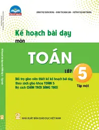 Kế hoạch bài dạy môn Toán lớp 5 tập 1 (Chân trời sáng tạo)