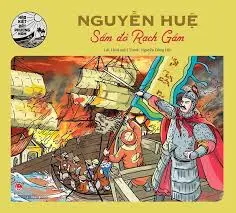 Hào kiệt đất phương nam-Nguyễn Huệ sấm đỏ Rạch gầm