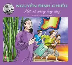 Hào kiệt đất phương nam-Nguyễn Đình Chiểu mắt mù nhưng lòng sáng