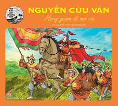 Hào kiệt đất phương nam-Nguyễn Cửu Vân mang gươm đi mở cổi