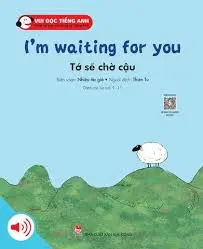 Vui đọc tiếng anh - Tớ sẽ chờ cậu
