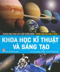 Khoa học cho lứa tuổi thiếu niên - KHKT và sáng tạo