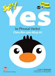 Say cool to enghlish - Chào đón cụm động từ