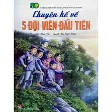 Kỉ niệm 80 ngày thành lập đội TNTP HCM - Chuyện kể về 5 đội viên đầu tiên