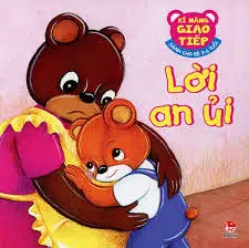 Kĩ năng giao tiếp - Lời an ủi