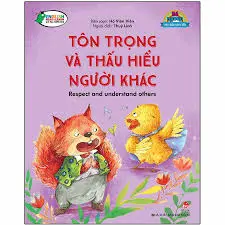 Bé ngoan rèn đức tính tốt - Tôn trọng và thấu hiểu người khác