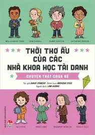 Thời thơ ấu của các nhà khoa học tài danh