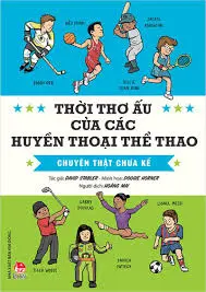 Thời thơ ấu của các huyền thoại thể thao