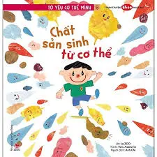 Tớ yêu cơ thể mình - Chất sản sinh từ cơ thể