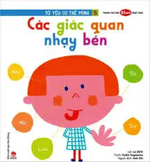 Tớ yêu cơ thể mình - Các giác quan nhạy bén