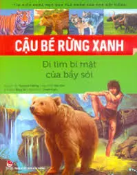 Tìm hiểu khoa học qua tác phẩm văn học nổi tiếng - Cậu bé rừng xanh